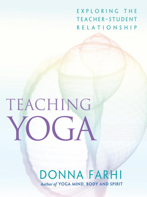 Title details for Teaching Yoga by Donna Farhi - Available